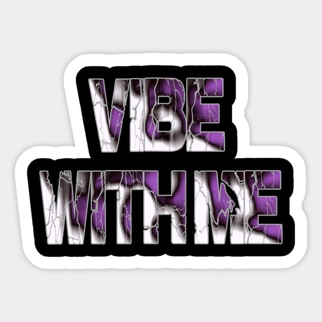 Vibe with me hipster saying Sticker by starchildsdesigns